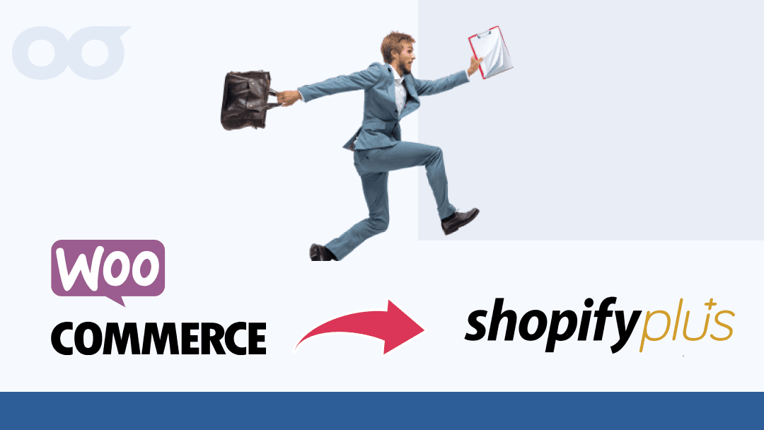 5 Things to Expect When Moving from Woocommerce to Shopify Plus